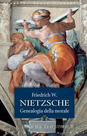 Ebook La genealogia della morale di Friedrich W. Nietzsche edito da Rusconi Libri