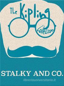 Ebook Stalky & Co. di Rudyard Kipling edito da Kipling Press