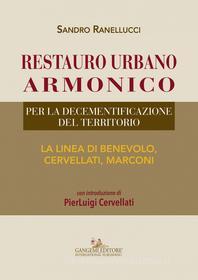 Ebook Restauro urbano armonico di Sandro Ranellucci edito da Gangemi Editore