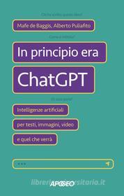 Ebook In principio era ChatGPT di Mafe de Baggis, Alberto Puliafito edito da Feltrinelli Editore