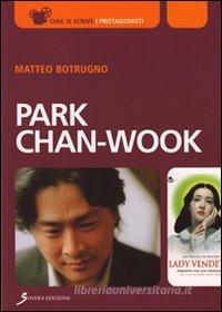 Ebook Park Chan-Wook di Botrugno Matteo edito da Sovera Edizioni