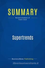 Ebook Summary: Supertrends di BusinessNews Publishing edito da Business Book Summaries