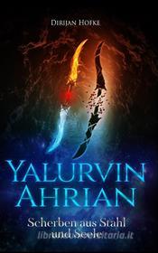 Ebook Yalurvin Ahrian di Dirijan Hofke edito da Books on Demand