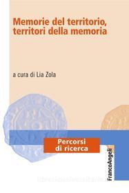 Ebook Memorie del territorio, territori della memoria di AA. VV. edito da Franco Angeli Edizioni