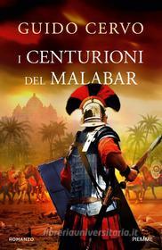 Ebook I centurioni del Malabar di Cervo Guido edito da Piemme
