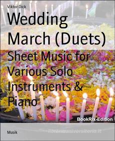 Ebook Wedding March (Duets) di Viktor Dick edito da BookRix