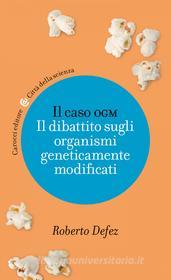 Ebook Il caso OGM di Roberto Defez edito da Carocci editore S.p.A.
