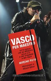 Ebook Vasco per maestro di Moreno Pisto edito da Sonzogno