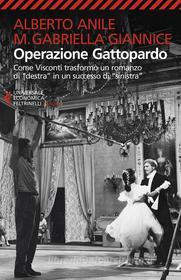 Ebook Operazione Gattopardo di Maria Gabriella Giannice, Alberto Anile edito da Feltrinelli Editore
