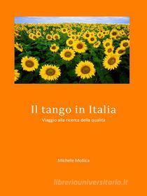 Ebook Il tango in Italia - Viaggio alla ricerca della qualità di Michele Mollica edito da Youcanprint Self-Publishing