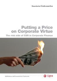 Ebook Putting a Price on Corporate Virtue di Anastasia Giakoumelou edito da Egea