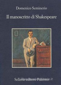 Ebook Il manoscritto di Shakespeare di Domenico Seminerio edito da Sellerio Editore