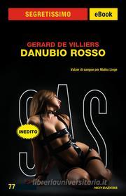 Ebook Danubio rosso (Segretissimo SAS) di De Villiers Gerard edito da Mondadori
