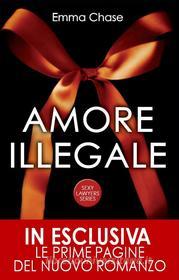 Ebook Amore illegale di Emma Chase edito da Newton Compton Editori
