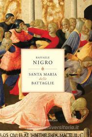 Ebook Santa Maria delle Battaglie di Nigro Raffaele edito da Rizzoli