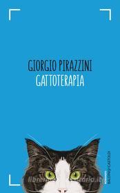 Ebook Gattoterapia di Giorgio Pirazzini edito da Baldini+Castoldi