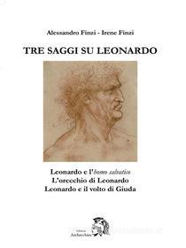 Ebook Tre articoli su Leonardo di Alessandro Finzi, Irene Finzi edito da Edizioni Archeoares