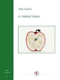 Ebook Il verde tarlo di Sofia Capello edito da Panesi Edizioni