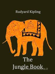 Ebook The Jungle Book di Rudyard Kipling edito da Books on Demand