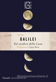 Ebook Sul candore della Luna di Galileo Galilei edito da Garzanti Classici