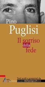 Ebook Pino Puglisi. Il sorriso della fede di Michelangelo Nasca edito da Edizioni Messaggero Padova