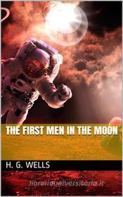 Ebook The First Men in the Moon di H. G. Wells edito da iOnlineShopping.com