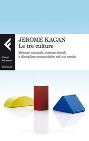 Ebook Le tre culture di Jerome Kagan edito da Feltrinelli Editore