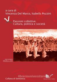 Ebook Passioni collettive. Cultura, politica e società di Vincenza Del Marco, Isabella Pezzini edito da Edizioni Nuova Cultura