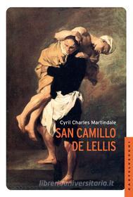 Ebook San Camillo de Lellis di Cyril Charles Martindale edito da Castelvecchi
