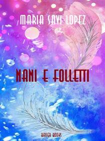 Ebook Nani e folletti di Maria Savi Lopez edito da Bauer Books