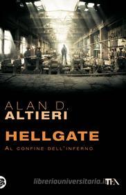 Ebook Hellgate di Alan D. Altieri edito da Tea