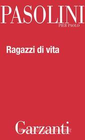Ebook Ragazzi di vita di Pier Paolo Pasolini edito da Garzanti