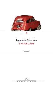 Ebook I santuari di Emanuele Macaluso edito da Castelvecchi