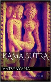 Ebook Kama Sutra di Vatsyayana Vatsyayana edito da Books on Demand