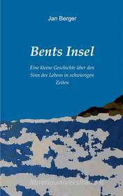 Ebook Bents Insel di Jan Berger edito da Books on Demand