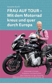 Ebook Frau auf Tour di Annette Kurth edito da Books on Demand