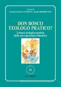 Ebook Don Bosco teologo pratico? edito da Editrice LAS