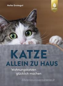 Ebook Katze allein zu Haus di Heike Grotegut edito da Verlag Eugen Ulmer