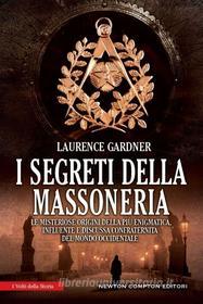 Ebook I segreti della Massoneria di Laurence Gardner edito da Newton Compton Editori