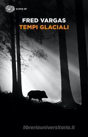 Ebook Tempi glaciali di Vargas Fred edito da Einaudi