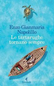 Ebook Le tartarughe tornano sempre di Enzo Gianmaria Napolillo edito da Feltrinelli Editore