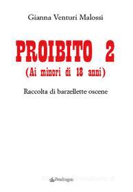Ebook Proibito 2 di Gianna Venturi Malossi edito da Edizioni Pendragon