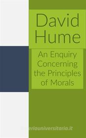 Ebook An Enquiry Concerning the Principles of Morals di David Hume edito da Francis Pozo