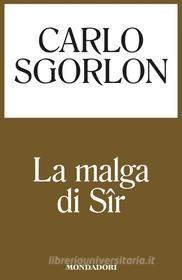 Ebook La malga di Sîr di Sgorlon Carlo edito da Mondadori