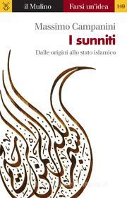 Ebook I sunniti di Massimo Campanini edito da Società editrice il Mulino, Spa