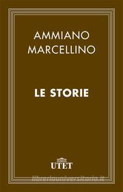Ebook Le storie di Ammiano Marcellino edito da UTET