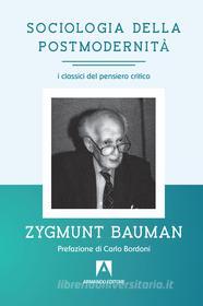 Ebook Sociologia della postmodernità di Bauman Zygmunt edito da Armando Editore