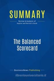 Ebook Summary: The Balanced Scorecard di BusinessNews Publishing edito da Business Book Summaries