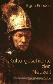 Ebook Kulturgeschichte der Neuzeit di Egon Friedell edito da Books on Demand