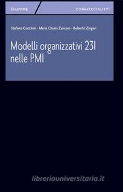Ebook Modelli organizzativi 231 nelle PMI di Stefano Cocchini, Maria Chiara Zanconi, Roberto Zingari edito da Giuffrè Editore
